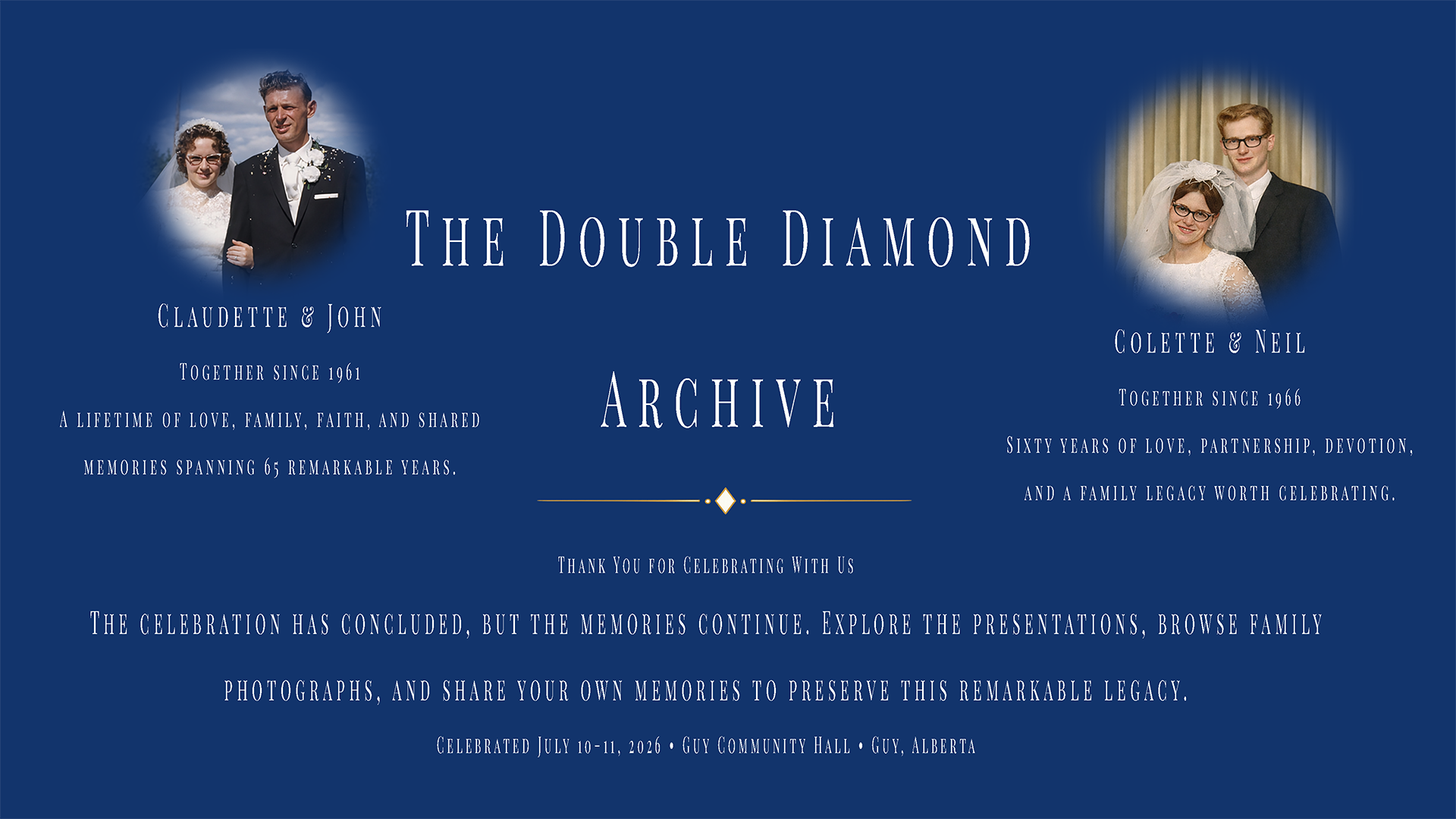 The Double Diamond Archive, celebrating Claudette and John together since 1961 and Colette and Neil together since 1966.